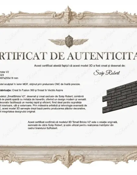 Certificat de autenticitate pentru modelul Small Bricks V2, imitatie de travertin si piatra sparta, parte din brandul SzRobert.